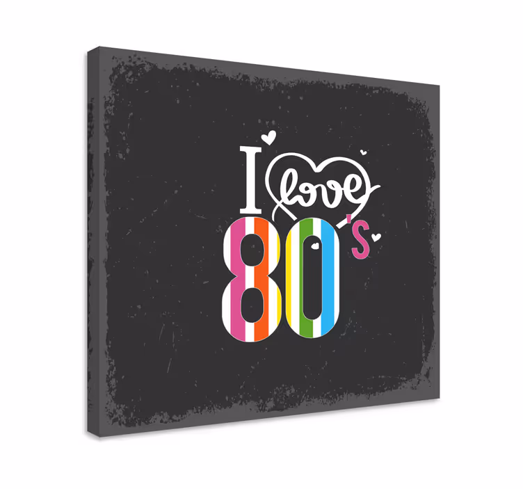 Wandbilder sprüche ich liebe die 80er - TenStickers