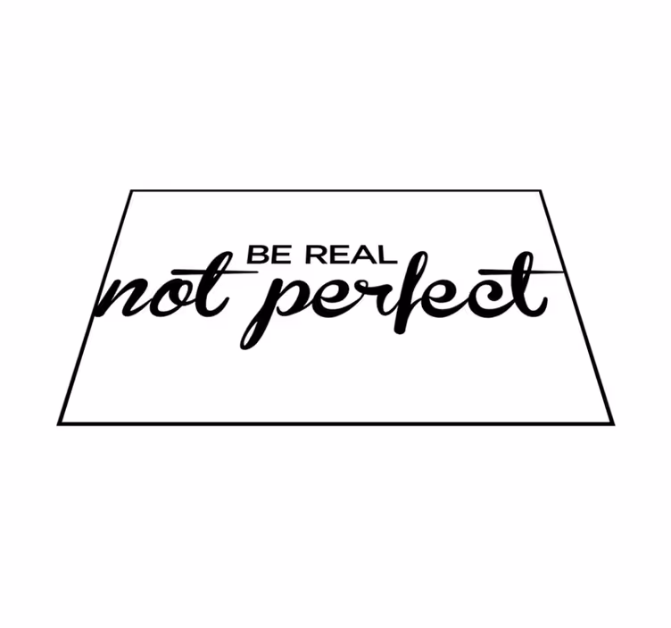 Vinyl teppich text sei echt nicht perfekt - TenStickers