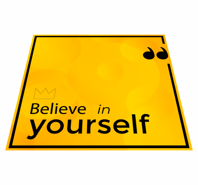 Vinyl Teppich Text glaube an dich selbst motivation - TenStickers