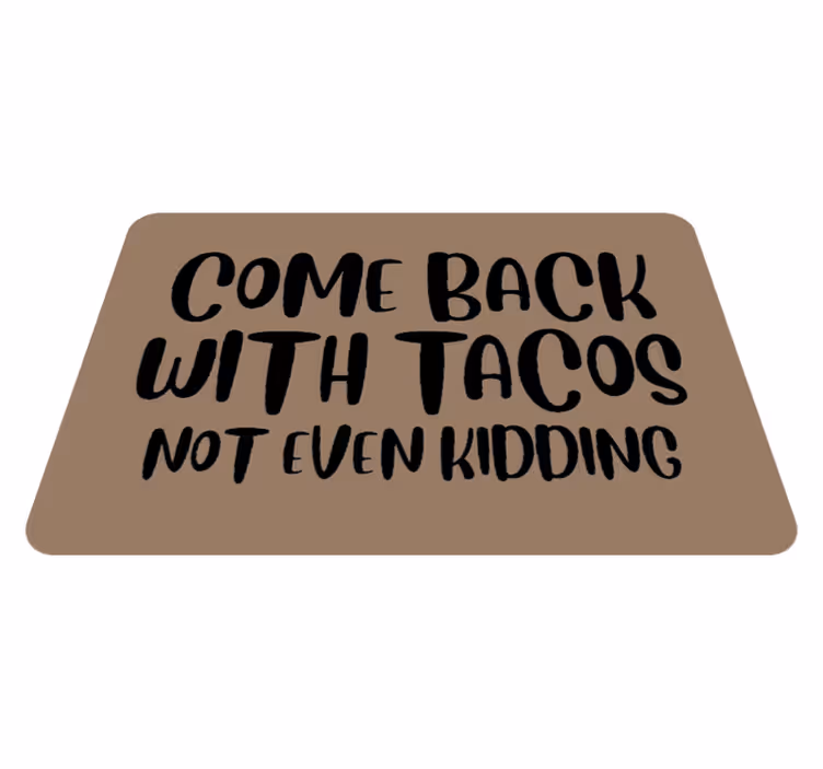 Vinyl Teppich Text komm zurück, tacos - TenStickers