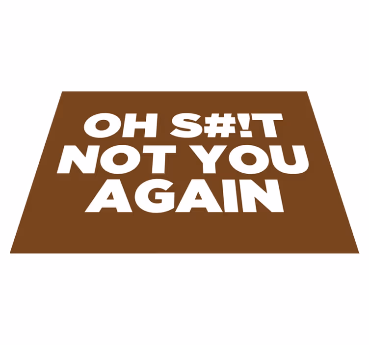 Vinyl Teppich Eingang oh, nicht du schon wieder - TenStickers