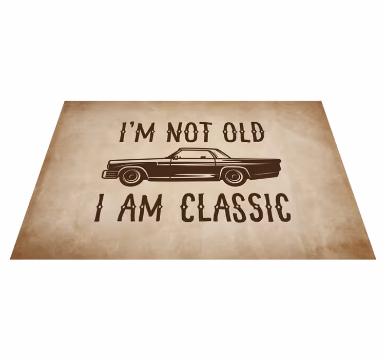 Vinyl Teppich Text ich bin nicht alt - TenStickers