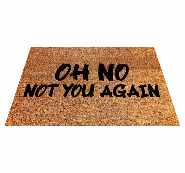 Vinyl Teppich Text oh nein, nicht schon wieder - TenStickers