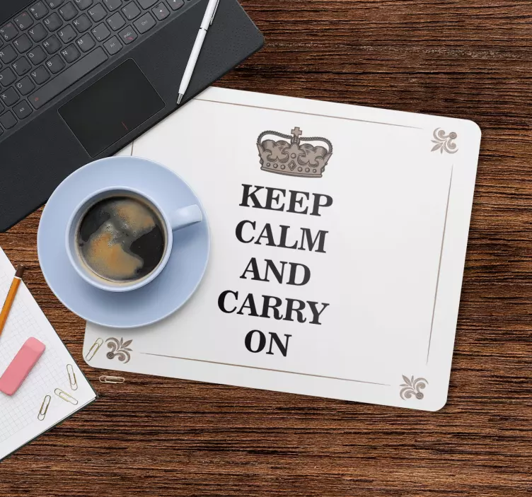 Mauspad Keep Calm and Carry On - TenStickers