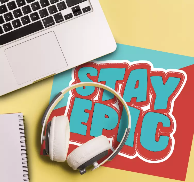 Mousepad spruch bleib episch spruch - TenStickers