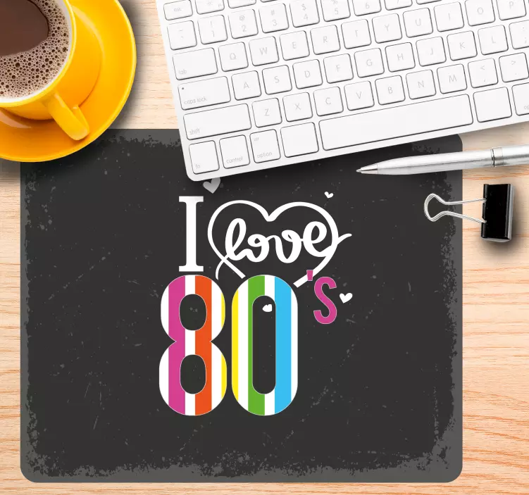 Mousepad spruch bunte 80er jahre liebe - TenStickers
