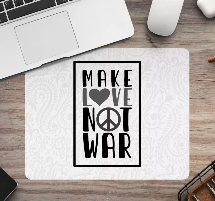 Mousepad spruch mach liebe, nicht krieg - TenStickers