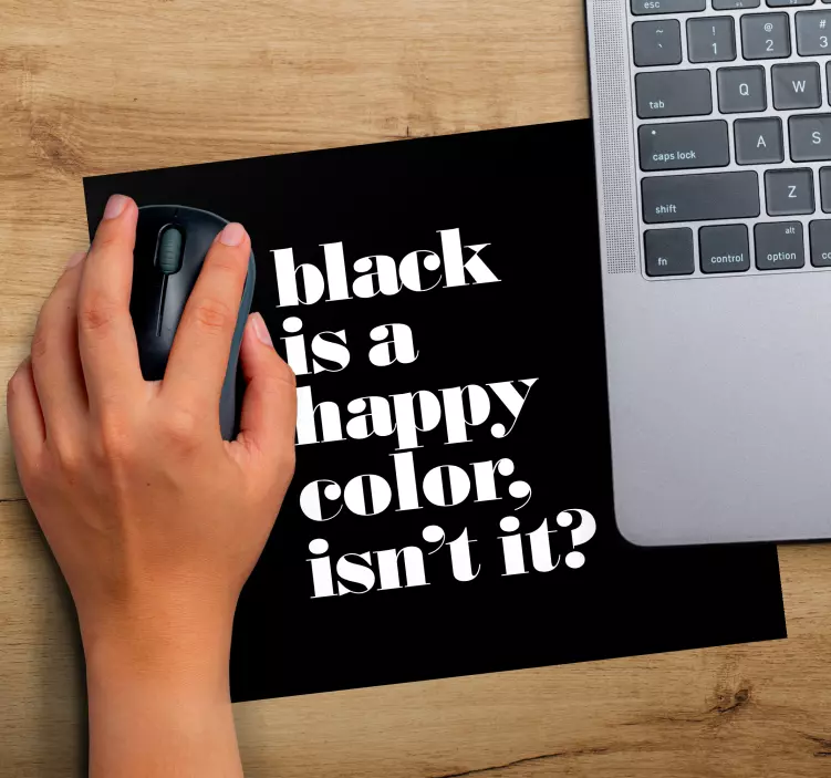 Mousepad Spruch Schwarz ist eine frohe Farbe - TenStickers