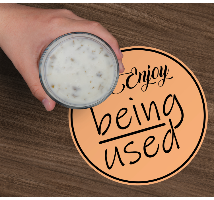 Bierdeckel sprüche genieße es gebraucht zu werden - TenStickers