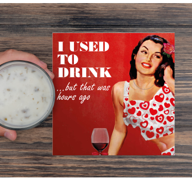Untersetzer Spruch Früher habe ich zu trinken - TenStickers