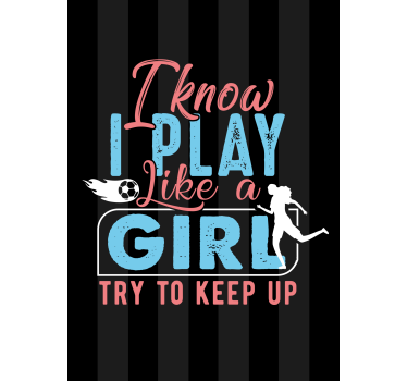 Plakat Zitat ich spiele wie ein Mädchen - TenStickers