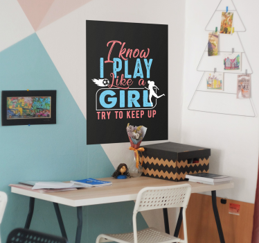 Plakat Zitat ich spiele wie ein Mädchen - TenStickers