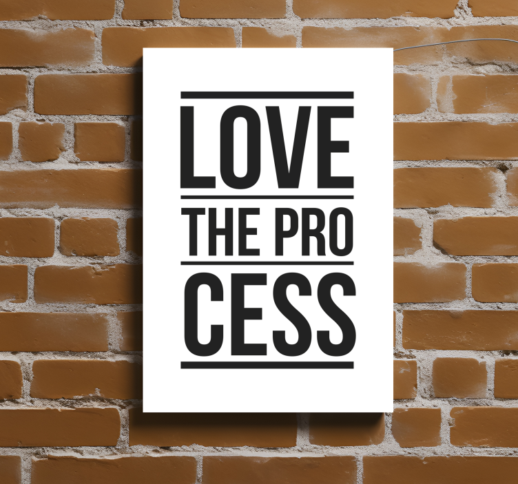 Wandbild Motivation 'Love the process' - TenStickers