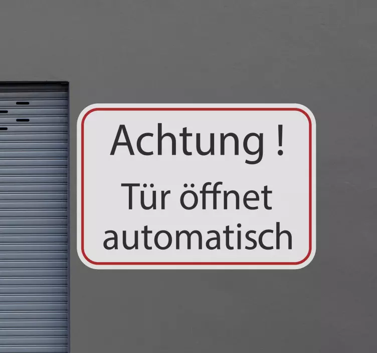 Achtung Tür öffnet automatisch Schild Aufkleber - TenStickers