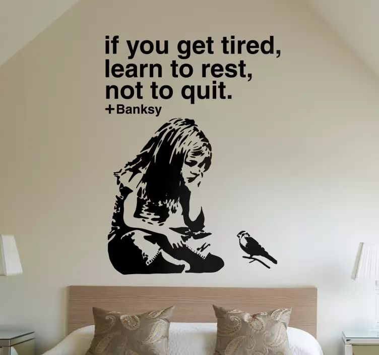 Wandtattoo Jugendzimmer If you get tired Banksy - TenStickers