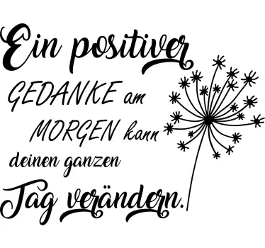 Wandtattoo Zitat positive Einstellung am Morgen - TenStickers