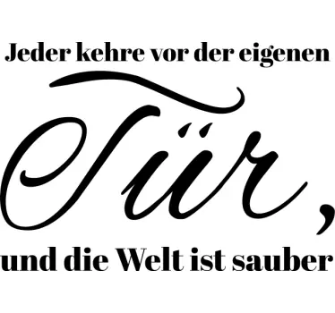 Sticker Zitat Vor der eigenen Tür - TenStickers