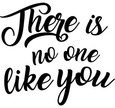 Wandtattoo no one like you - TenStickers