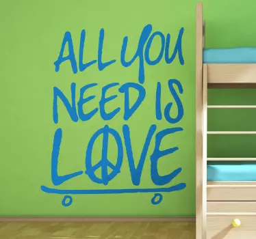 All you need is love Skateboard Aufkleber - TenStickers