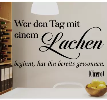 Wer den Tag mit einem Lachen beginnt Wandtattoo Sprüche - TenStickers