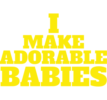 Muttertag T Shirt ich mache entzückende babys - TenStickers