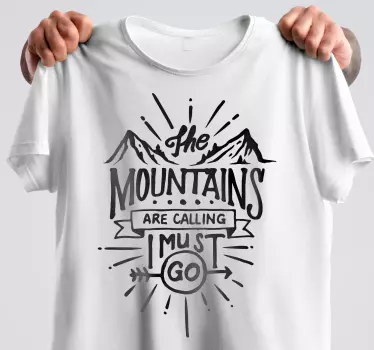 Berge rufen, ich muss T-Shirt gehen - TenStickers