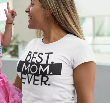Best mom ever Muttertag T-shirt - TenStickers