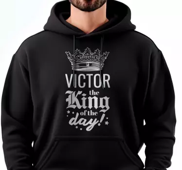 Hoodie mit Namen König des Tages - TenStickers