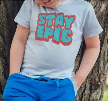 Kinder t shirt mit bleibender epischer botschaft - TenStickers