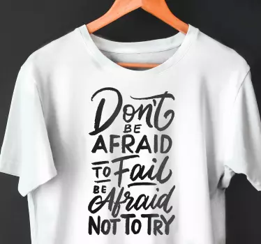 Original T Shirt hab keine angst zu scheitern - TenStickers