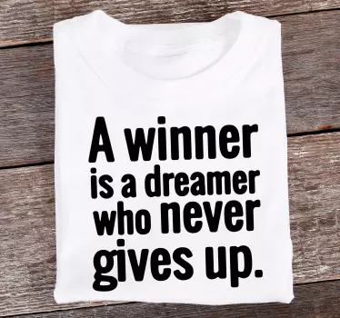 Original t shirt mit inspirierendem zitat - TenStickers