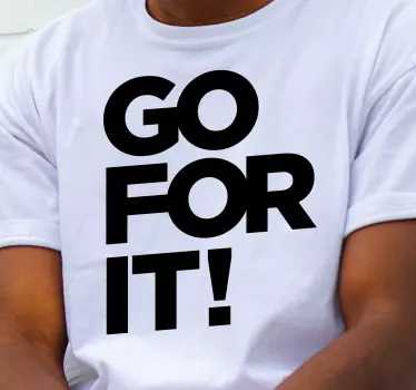 Original t shirt mit motivierender botschaft - TenStickers