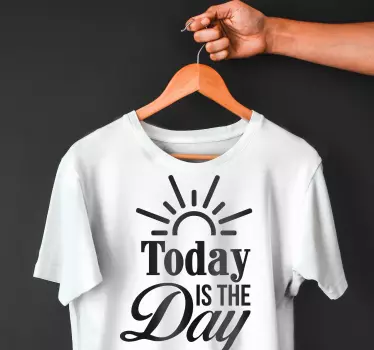 Original t shirt mit sonniger inspirierender botschaft - TenStickers