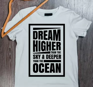 Original t shirt traum höher inspirierendes zitat - TenStickers