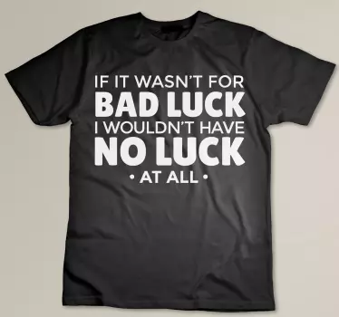 Original t shirt unglück spruch tee - TenStickers