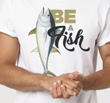 T Shirt mit Fischen Be A Fish - TenStickers