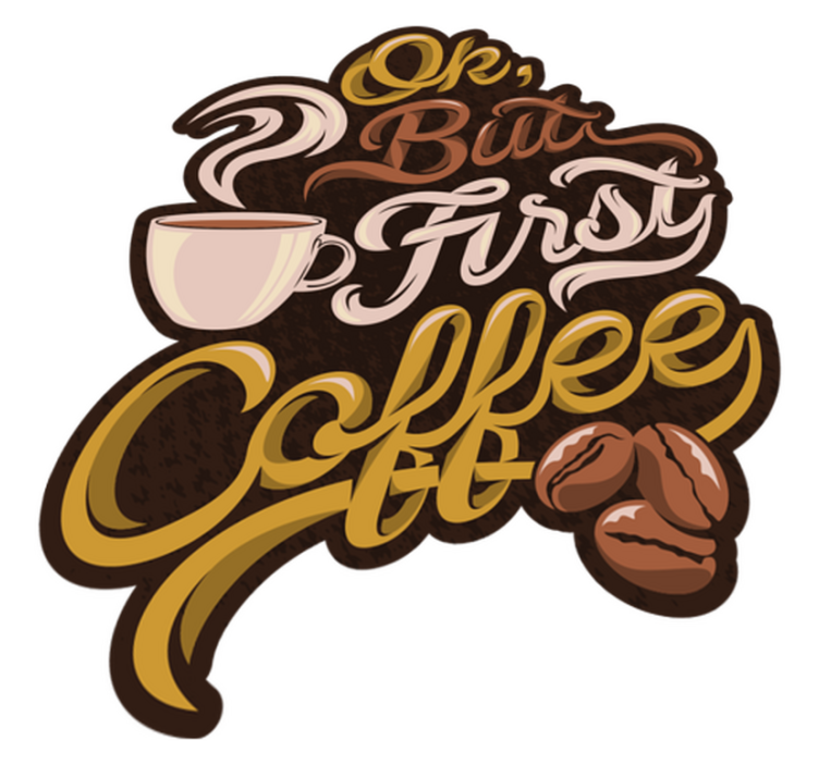 Vinyl Teppich Text kaffee zuerst aussage - TenStickers